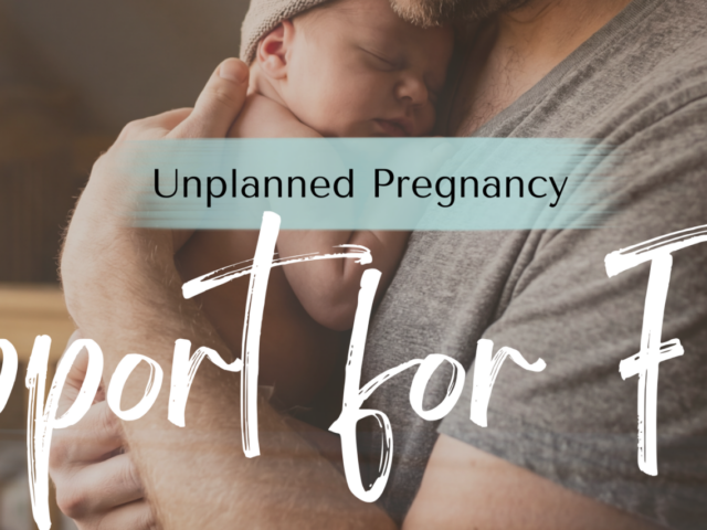 Unplanned Pregnancy Support for Fathers